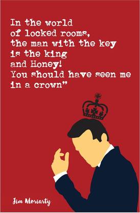 Jim Moriarty Quote Poster Paper Print