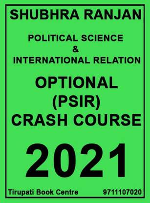 Shubhra Ranjan - Political Science & International Relation Optional (PSIR) Crash Course - 2021 (Paperback, SUBHRA RANJAN)