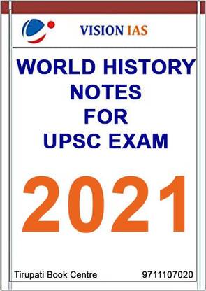 Vision IAS World History Notes For UPSC Exam Paperback – 2021