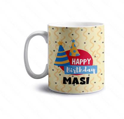 Crazy Corner Happy Birthday MAUSI JI Printed Birthday Ceramic Coffee (350 ML) | Gift for Relatives Birthday | Birthday Gift for Mausi Ji/Aunty/Aunt/Masi - Happy Birthday Ceramic Coffee Mug