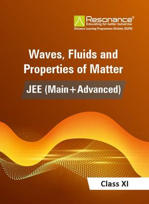 Wave, Fluid & Properties Of Matter (Physics Module) For JEE Main Advanced (Class XI)