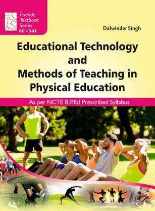Educational Technologies and Methods of Teaching in Physical Education : MPEd Textbook as per Syllabus