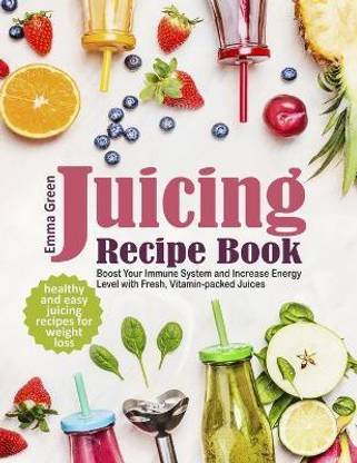Juicing Recipe Book