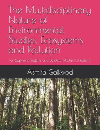 The Multidisciplinary Nature of Environmental Studies, Ecosystems and Pollution