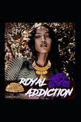 Royal Addiction