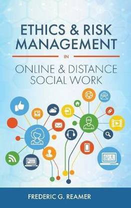 Ethics and Risk Management in Online and Distance Social Work
