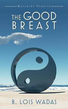 The Good Breast Expanded Version