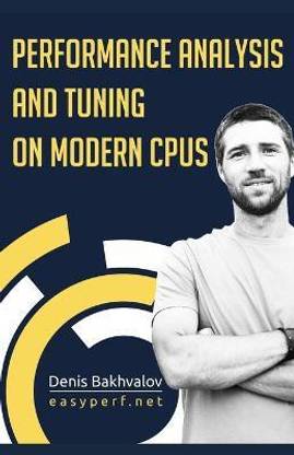 Performance Analysis and Tuning on Modern CPUs
