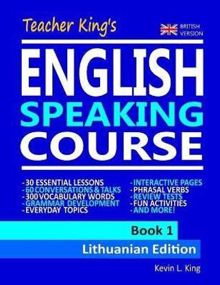 Teacher King's English Speaking Course Book 1 - Lithuanian Edition (British Version)