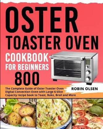 Oster Toaster Oven Cookbook for Beginners 800