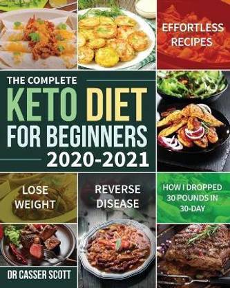 The Complete Keto Diet for Beginners 2020-2021
