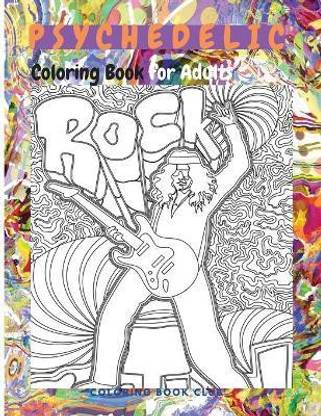 Psychedelic Coloring Book for Adults - A Trippy Psychedelic Coloring Book For Adults