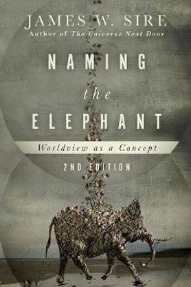 Naming the Elephant - Worldview as a Concept