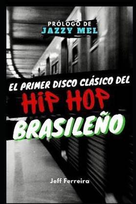 El Primer Disco del Hip Hop Brasileno