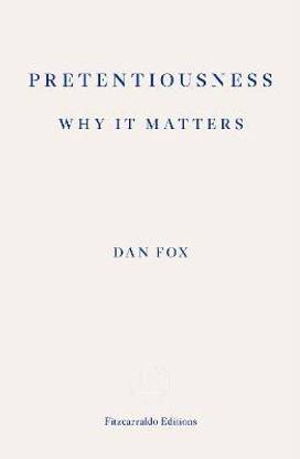 Pretentiousness: Why it Matters