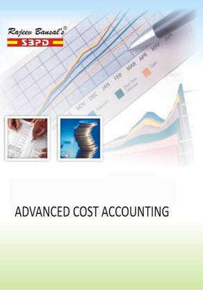 Advanced Cost Accounting 1 Edition