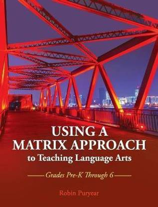 Using a Matrix Approach to Teaching Language Arts