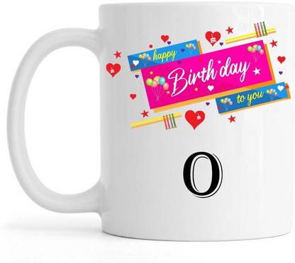 ADC "HAPPY BIRTHDAY AND NAME FIRST LETER O rinted", Ceramic 325 ml | Gift for Friends, Gift for Birthday Gifts for Best Friend, Father Mother Grandparent and Any Other 325ml Coffee Ceramic Coffee Mug