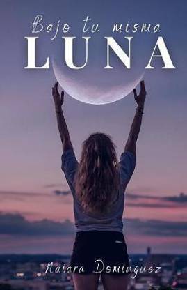Bajo tu misma luna