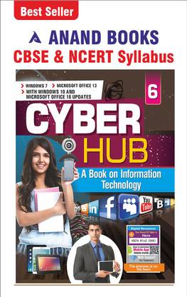 आनंद बुक्स साइबर हब 6 A बुक ऑन इन्फॉर्मेशन टेक्नोलॉजी फॉर क्लास 6th CBSE