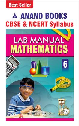 Anand Books Lab Manual Mathematics-6 A Maths Activity Book With Worksheets For Class 6th CBSE