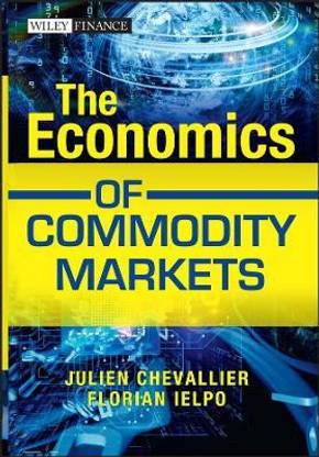 The Economics of Commodity Markets