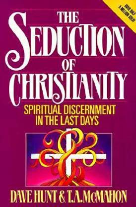 THE SEDUCTION OF CHRISTIANITY