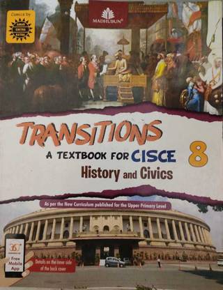 TRANSITIONS "A TEXT BOOK FOR CISCE HISTORY AND CIVICS" "CLASS 8"