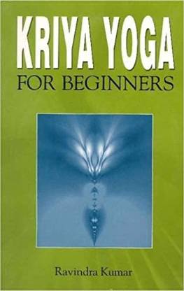 Kriya Yoga For Beginners