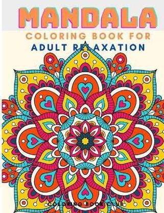 Mandala Coloring Book For Adult Relaxation - Coloring Pages For Meditation And Happiness
