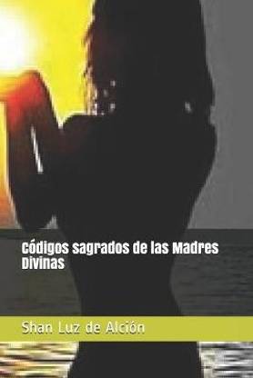 Codigos sagrados de las Madres Divinas