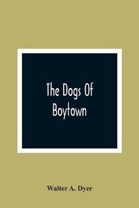 The Dogs Of Boytown