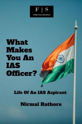 What Makes You An IAS Officer?
