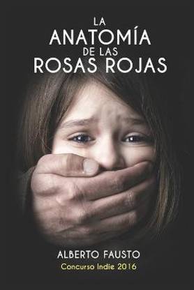La anatomia de las rosas rojas