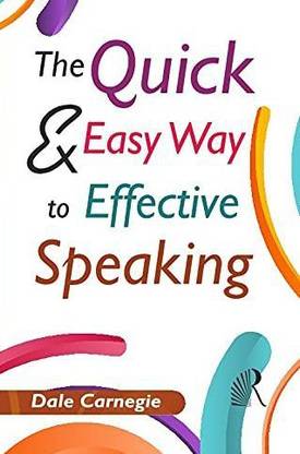 The Quick and Easy Way to Effective Speaking (Deluxe Hardbound Edition)
