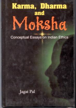 Karma, Dharma And Moksha