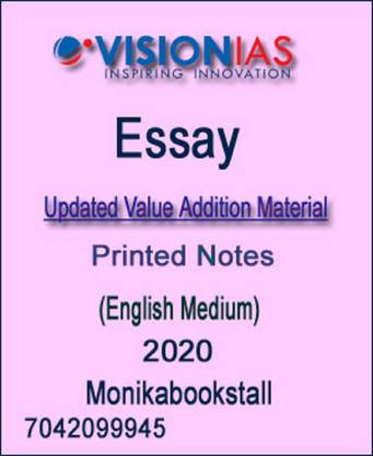 Vision Ias - Essay - Updated Value Addition Material Printed Notes - 2020 English Medium