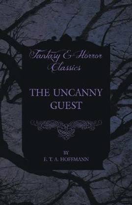 The Uncanny Guest (Fantasy and Horror Classics)
