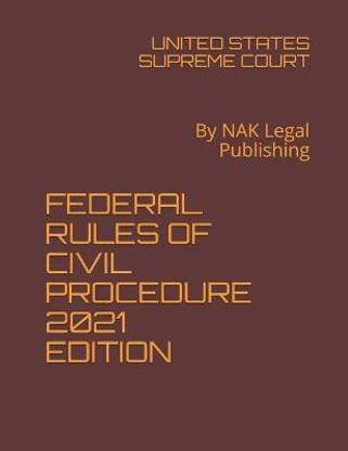 Federal Rules of Civil Procedure 2021 Edition