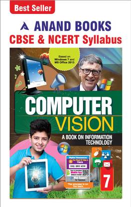 Anand Books Computer Vision 7 A Book On Information Technology For Class 7th (CBSE & NCERT Syllabus U.P. Board)
