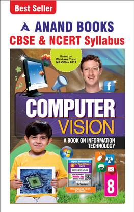 Anand Books Computer Vision 8 A Book On Information Technology For Class 8th (CBSE & NCERT Syllabus U.P. Board)