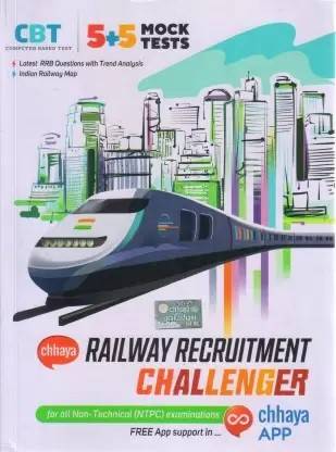 Chhaya Railway Recruitment Challenger(CBT COMPUTER BASED TEST ,5+5 MOCK TESTS) Chhaya Editorial Section