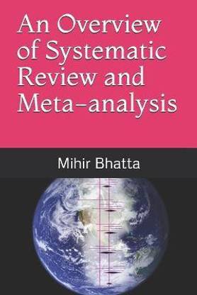 An Overview of Systematic Review and Meta-analysis
