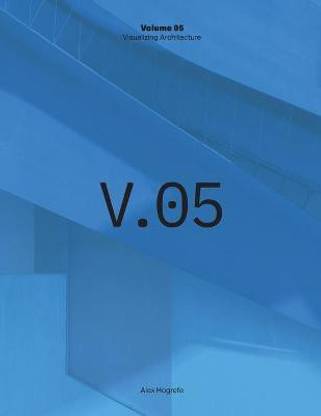 Visualizing Architecture Volume 5