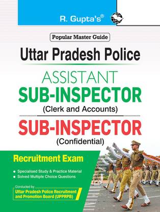 उत्तर प्रदेश पुलिस – असिस्टेंट सब-इंस्पेक्टर (क्लर्क एंड अकाउंट्स) एंड सब-इंस्पेक्टर (कॉन्फिडेन्शियल) रिक्रूटमेंट एग्ज़ाम गाइड