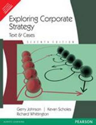 Exploring Corporate Strategy : Text & Cases 7th Edition