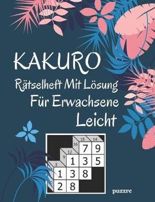 Kakuro R?tselheft Mit L?sung F?r Erwachsene Leicht