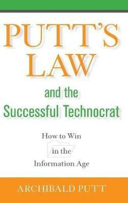 Putt's Law and the Successful Technocrat