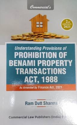 Understanding Provisions Of Prohibition Of Benami Property Transactions Act, 1988