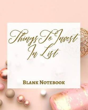 Things To Invest In List - Blank Notebook - Write It Down - Pastel Rose Pink Gold - Abstract Modern Contemporary Unique